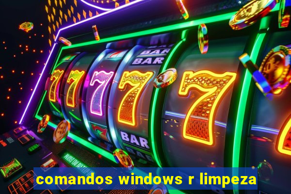 comandos windows r limpeza